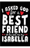 I Asked God For A Best Friend So He Sent Me My Isabella