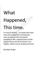 What Happened, This Time