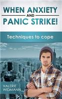 When Anxiety and Panic Strike!
