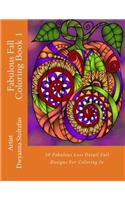 Fabulous Fall Coloring Book 1: 30 Fabulous Less Detail Fall Designs For Coloring In