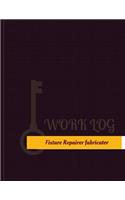 Fixture Repairer Fabricator Work Log: Work Journal, Work Diary, Log - 131 pages, 8.5 x 11 inches(Key Work Logs/Work Log)
