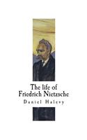 life of Friedrich Nietzsche