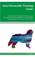 Saint Bernewfie Training Guide Saint Bernewfie Training Book Features: Saint Bernewfie Housetraining, Obedience Training, Agility Training, Behavioral Training, Tricks and More
