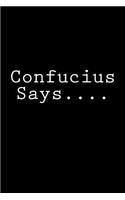 Confucius Says....: Notebook
