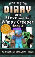 Diary of Minecraft Steve and the Wimpy Creeper - Book 3: Unofficial Minecraft Books for Kids, Teens, & Nerds - Adventure Fan Fiction Diary Series