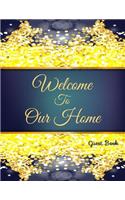 Welcome To Our Home Guest Book