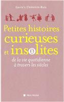 Petites Histoires Curieuses Et Insolites