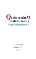 Quelle société voulons-nous? Osons l'optimisme!