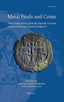 Metal Finds and Coins: Final Publications from the Danish-German Jerash Northwest Quarter Project II