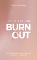 Burnout True Self Calling