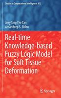Real-time Knowledge-based Fuzzy Logic Model for Soft Tissue Deformation