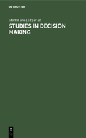 Studies in Decision Making