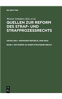 EntwÃ¼rfe Zu Einem Strafgesetzbuch: (1919, 1922, 1924/25 Und 1927)