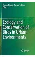 Ecology and Conservation of Birds in Urban Environments