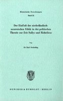 Der Einfluss Der Niederlandisch-Neustoischen Ethik in Der Politischen Theorie Zur Zeit Sullys Und Richelieus