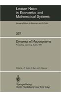 Dynamics of Macrosystems: Proceedings of a Workshop on the Dynamics of Macrosystems Held at the International Institute for Applied Systems Analysis (Iiasa), Laxenburg, Austr