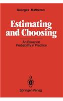 Estimating and Choosing