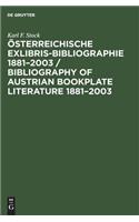 Österreichische Exlibris-Bibliographie 1881-2003 / Bibliography of Austrian Bookplate Literature 1881-2003