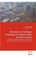 Dynamics of nitrogen responses to wheat under moisture stress