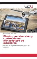 Diseño, construcción y control de un Hexacóptero de monitoreo