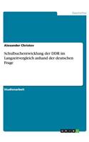 Schulbuchentwicklung der DDR im Langzeitvergleich anhand der deutschen Frage