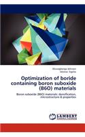 Optimization of Boride Containing Boron Suboxide (B6o) Materials: (English)