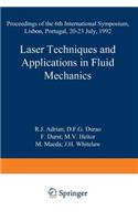 Laser Techniques and Applications in Fluid Mechanics: Proceedings of the 6th International Symposium Lisbon, Portugal, 20-23 July, 1992