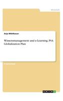 Wissensmanagement und e-Learning. PSA Globalization Plan