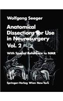 Anatomical Dissections for Use in Neurosurgery II: With Special Reference to NMR: With Special Reference to Nmr(English)