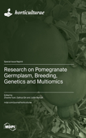 Research on Pomegranate Germplasm, Breeding, Genetics and Multiomics