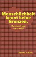Menschlichkeit kennt keine Grenzen.