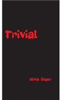 Trivial