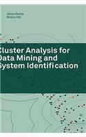 Cluster Analysis for Data Mining and System Identification