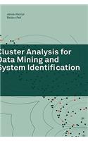 Cluster Analysis for Data Mining and System Identification