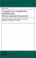Vorgaben Des Europaischen Beihilferechts Fur Das Nationale Steuerrecht: Zugleich Ein Beitrag Zur Identifikation Steuerlicher Beihilfen Im Sinne Des Art. 87 Egv(43 Schriften Des Europa-Instituts der Universitat Des Saarlande)