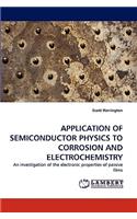 Application of Semiconductor Physics to Corrosion and Electrochemistry