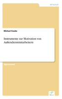 Instrumente zur Motivation von Außendienstmitarbeitern: (German)