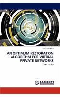 Optimum Restoration Algorithm for Virtual Private Networks