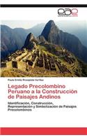 Legado Precolombino Peruano a la Construcción de Paisajes Andinos