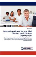 Mastering Open Source Mail Servers and Isphost Deployment