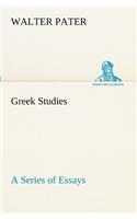 Greek Studies: a Series of Essays