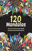 120 Mandalas Libro da Colorare per Adulti