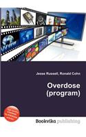 Overdose (Program): (English)
