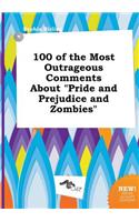 100 of the Most Outrageous Comments about Pride and Prejudice and Zombies