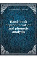 Hand-book of pronunciation and phonetic analysis: (English)