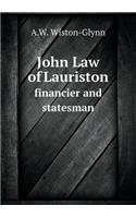 John Law of Lauriston Financier and Statesman