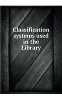 Classification Systems Used in the Library