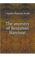 The Ancestry of Benjamin Harrison