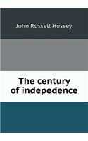The century of indepedence: (English)