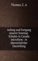 Anfang und Fortgang unserer Sonntag-Schulen in Canada microform